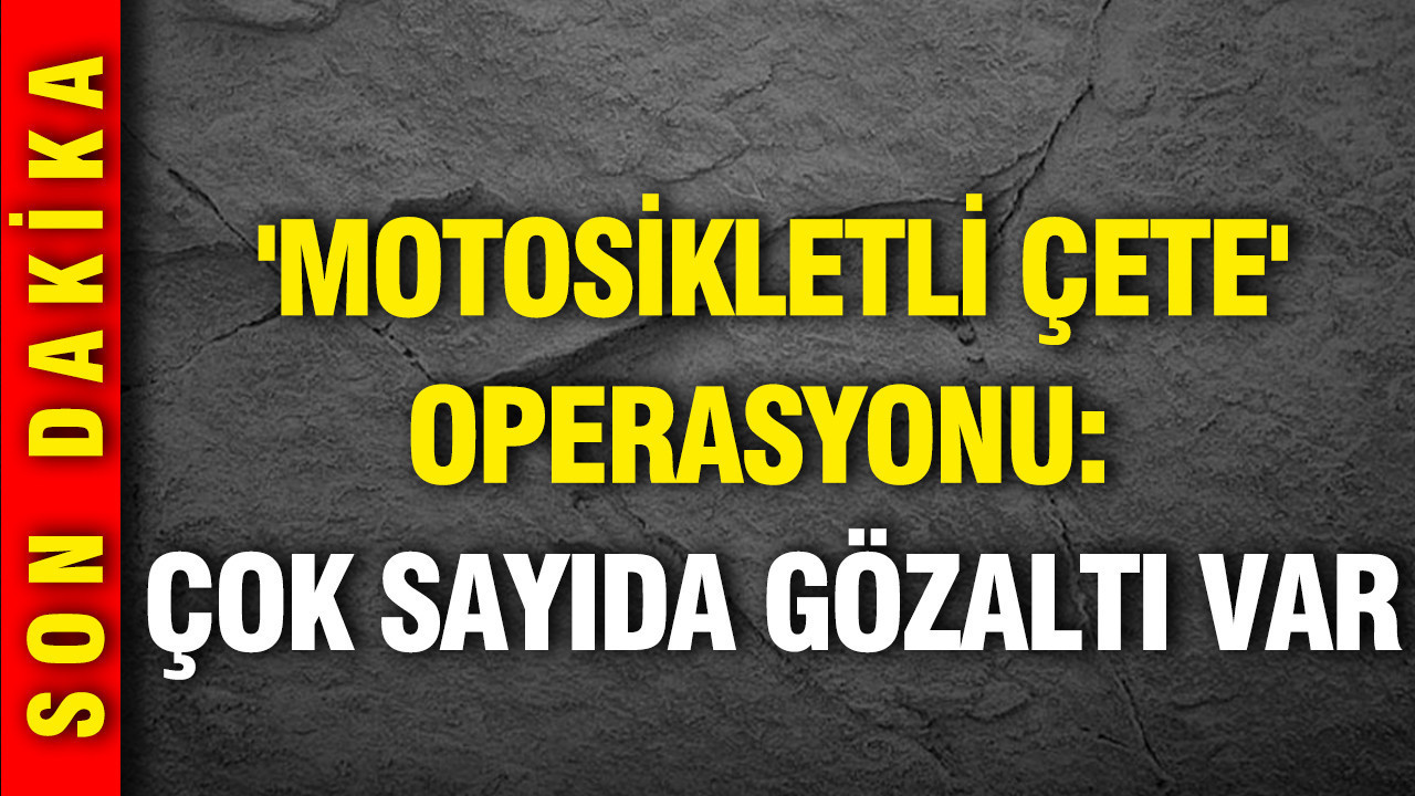 İstanbul’da Motosikletli Çeteye Yönelik Büyük Operasyon: 63 Gözaltı