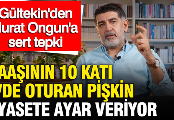 levent-gultekinden-murat-onguna-sert-tepki-maasinin-10-kati-evde-oturan-piskin-siyasete-ayar-B5euyM5L